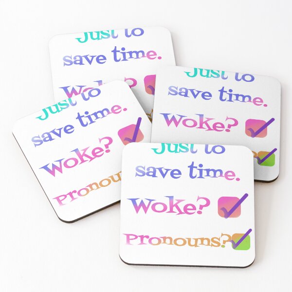 Item preview, Time saver: Woke & Pronouns designed and sold by a1niall.