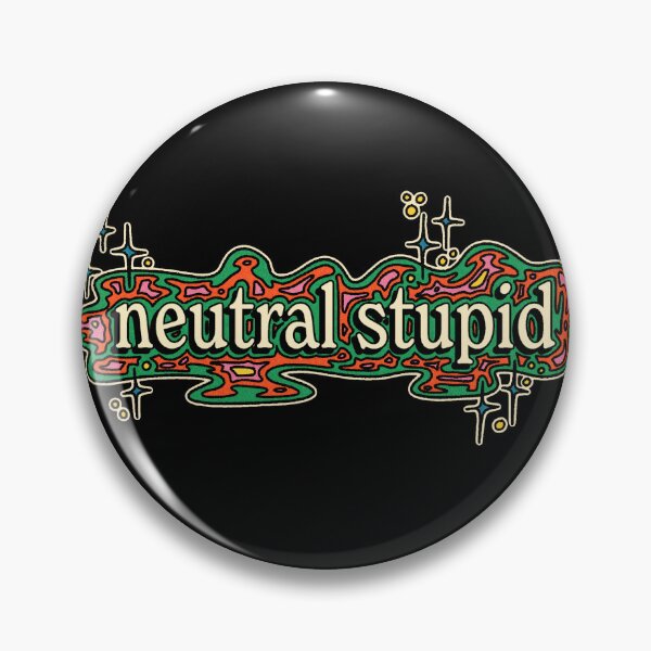 Item preview, neutral stupid designed and sold by maddi-go-lucky.