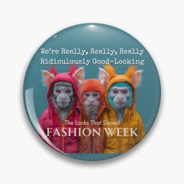 Item preview, FASHION WEEK3 Really Ridiculously GoodLooking & Killing It! designed and sold by NikoDeeko.