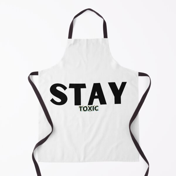 Item preview, stay toxic designed and sold by razaldo.