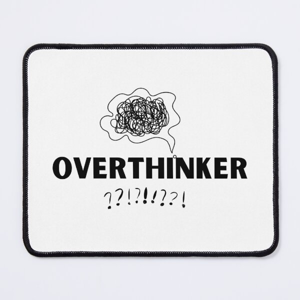 Item preview, Overthinker designed and sold by razaldo.