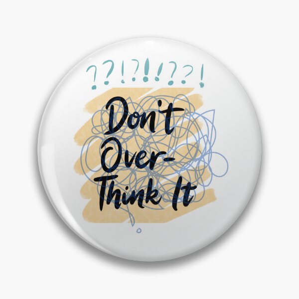 Item preview, Don't overthink it designed and sold by razaldo.