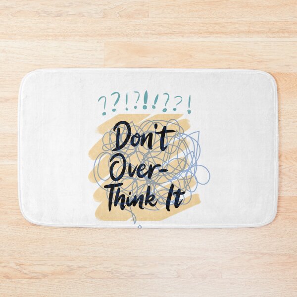 Item preview, Don't overthink it designed and sold by razaldo.
