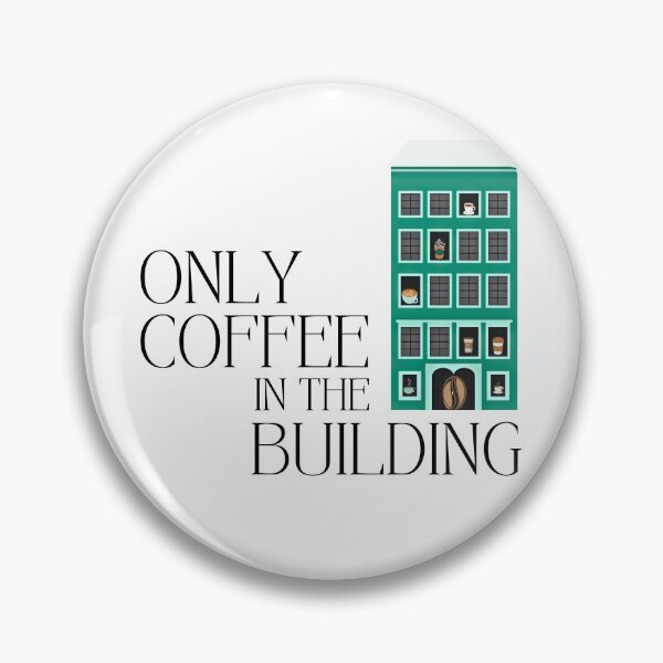 Item preview, Only Coffee In The Building designed and sold by triharder12.