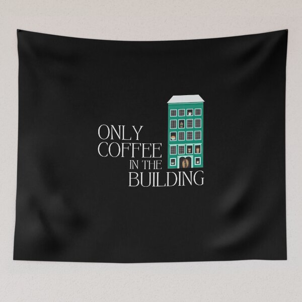 Item preview, Only Coffee In The Building designed and sold by triharder12.