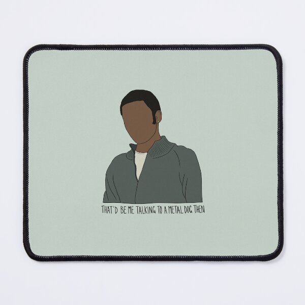 Item preview, "That'd Be Me Talking To A Metal Dog Then" Mickey Smith Quote Print Design designed and sold by abldesign.