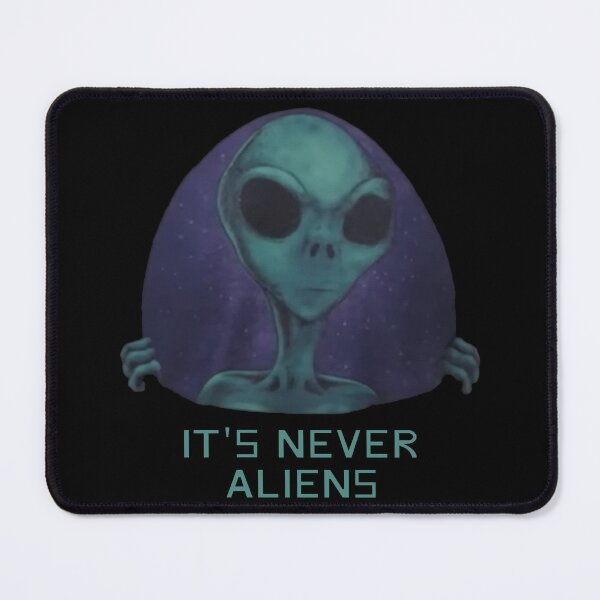 Item preview, It's Never Aliens designed and sold by W-A-W-A.