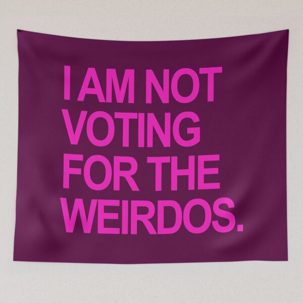 Artikelvorschau, I am not voting for the weirdos - HOT PINK entworfen und verkauft von Thelittlelord.