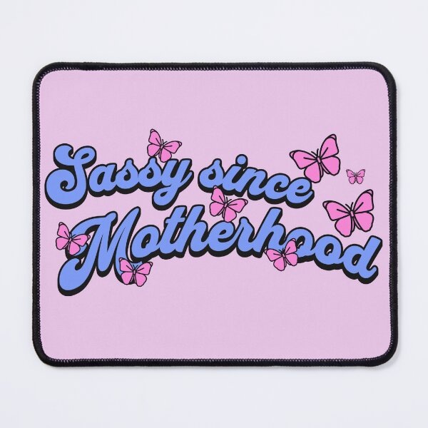 Item preview, Sassy Since Motherhood designed and sold by LevelUpTeeCo.