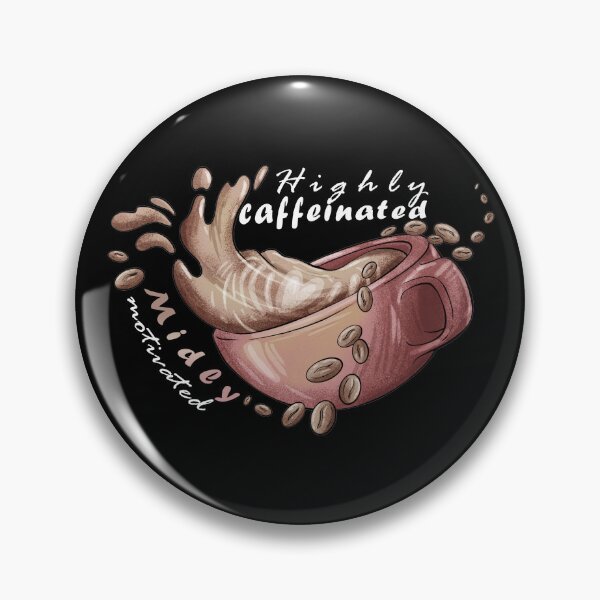 Item preview, Highly caffeinated, Midly motivated  designed and sold by Aymanerachif.