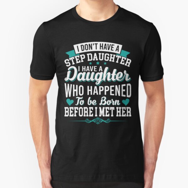 teenage stepdad shirts