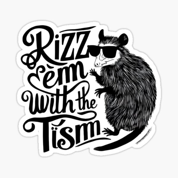 Item preview, Rizz Em With The Tism possum  designed and sold by MasnMusg.