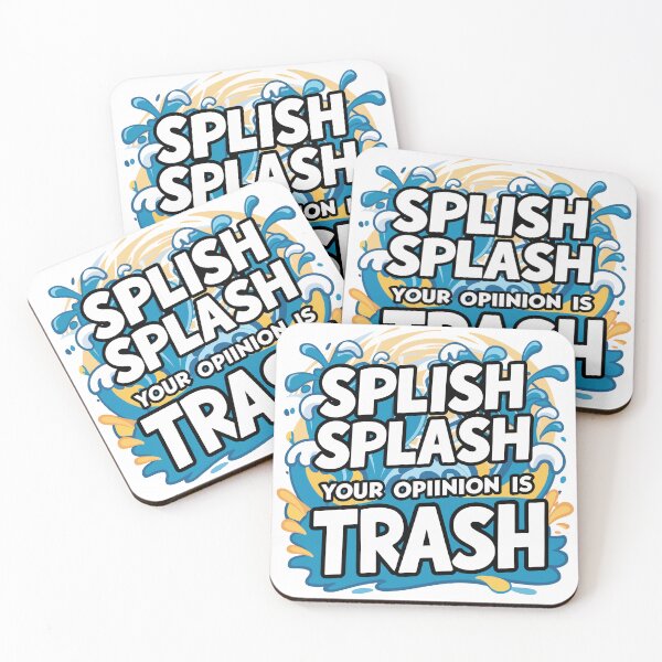 Item preview, splish splash tu opinión es basura designed and sold by oumayma mokrane.