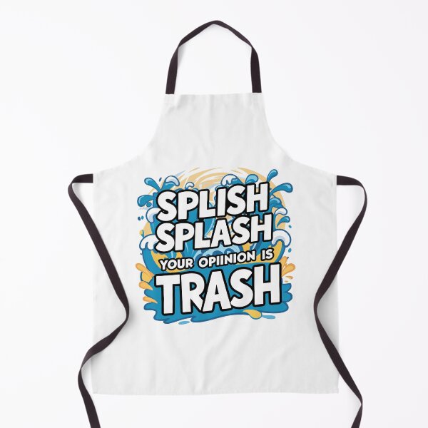 Item preview, splish splash your opinion is trash designed and sold by oumayma mokrane.