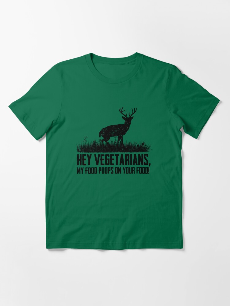 vegetarians taste better t shirt