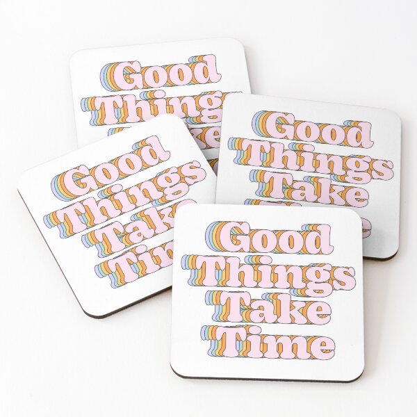 Item preview, Good Things Take Time designed and sold by cafelab.