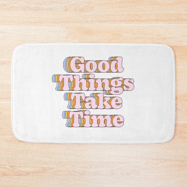 Item preview, Good Things Take Time designed and sold by cafelab.