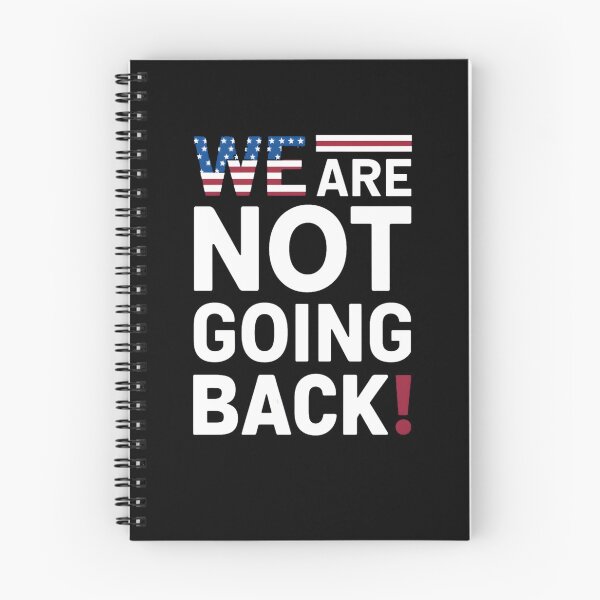 Item preview, we are not going back	 designed and sold by TahfahTk.