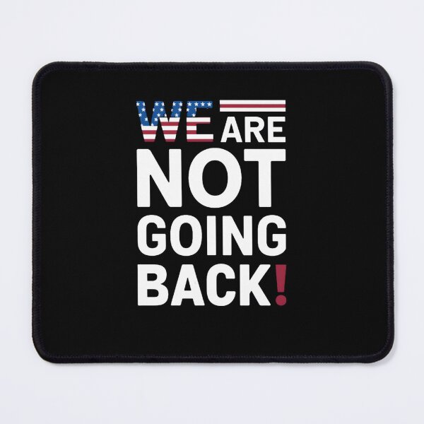 Item preview, we are not going back designed and sold by TahfahTk.