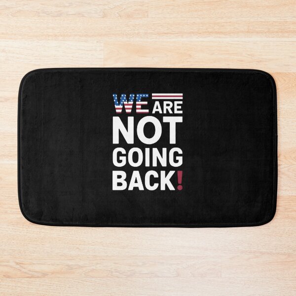 Item preview, we are not going back	 designed and sold by TahfahTk.