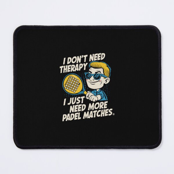 Item preview, I Don't Need Therapy I Just Need More Padel Matches Gift Padel designed and sold by Captain Mood.