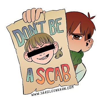 Artwork thumbnail, Worker's Rights Chilchuck : NO SCABS by ShazleenKhan
