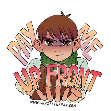 Artwork thumbnail, Worker's Rights Chilchuck : PAY ME UP FRONT by ShazleenKhan