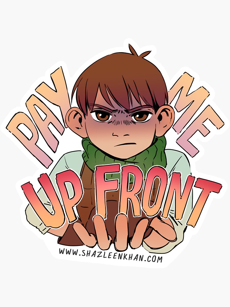 Thumbnail 3 of 3, Sticker, Worker's Rights Chilchuck : PAY ME UP FRONT designed and sold by ShazleenKhan.