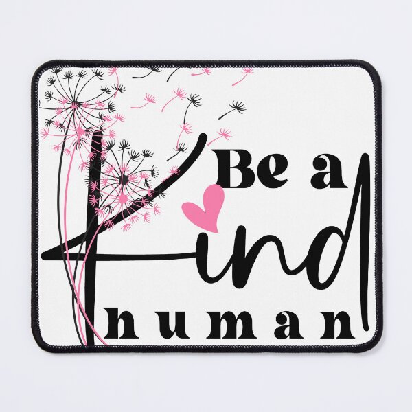 Item preview, Be A Kind Human designed and sold by WeirdApples.