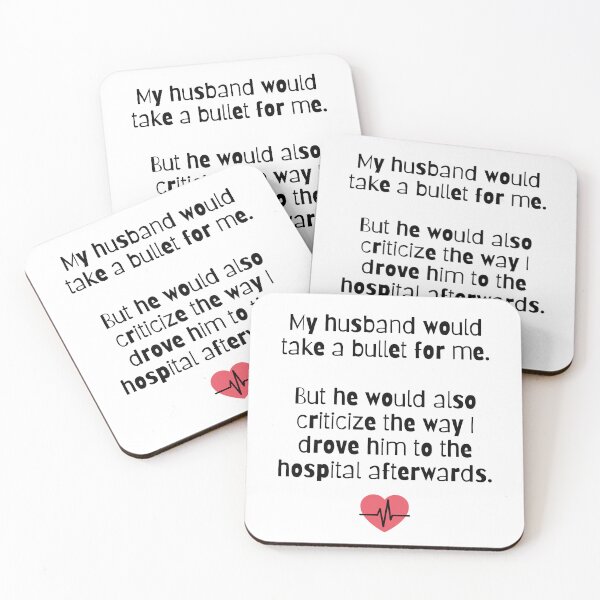 Item preview, Husband Would Take a Bullet and Criticize designed and sold by Noel H.