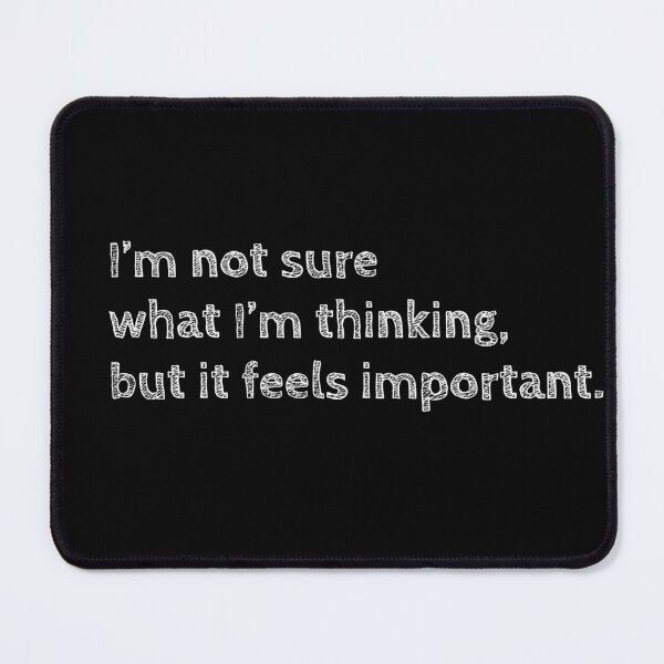 Item preview, I’m not sure what I’m thinking, but it feels important designed and sold by Bojana92.