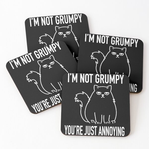 Item preview, I'm Not Grumpy, You're Just Annoying Funny Cat designed and sold by ChuckleApparel.