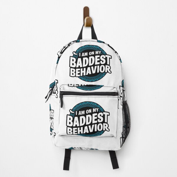 Item preview, I am on my Baddest Behavior No.2 designed and sold by Gentle40Winks.