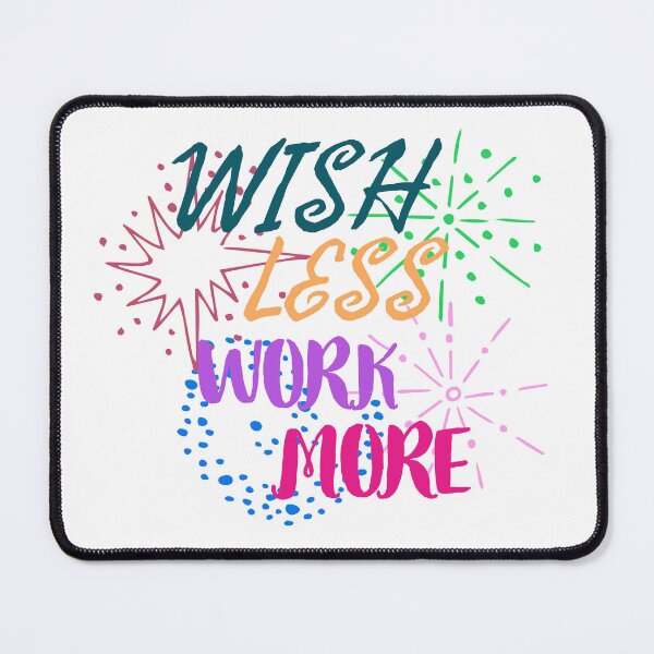 Item preview, Wish Less Work More A motivational quote Colorful Calligraphy  designed and sold by adlkh.