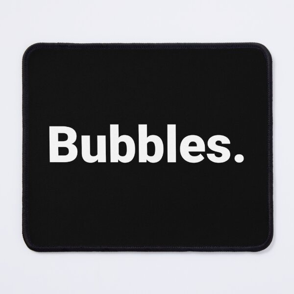 Item preview, Bubbles. designed and sold by Text-based T-Shirts and Gifts.