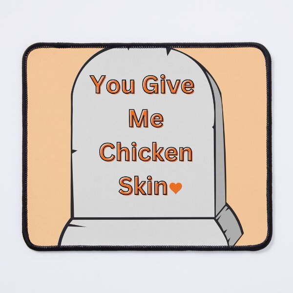Item preview, Cute Headstone You Give Me Chicken Skin | Goosebumps | Halloween Cute Horror Art designed and sold by maplunk.