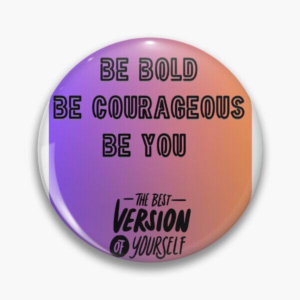 Item preview, Be Bold. Be Courageous. Be you. designed and sold by Rajendra  Balkaran.