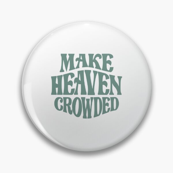 Item preview, Make Heaven Crowded - Inspiring Christian Quote designed and sold by cidolopez.