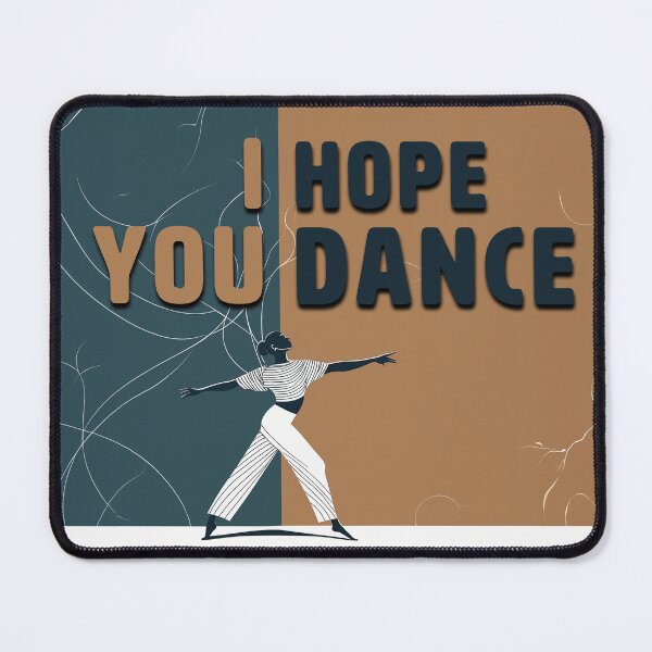 Item preview, I HOPE YOU DANCE designed and sold by La Loca.