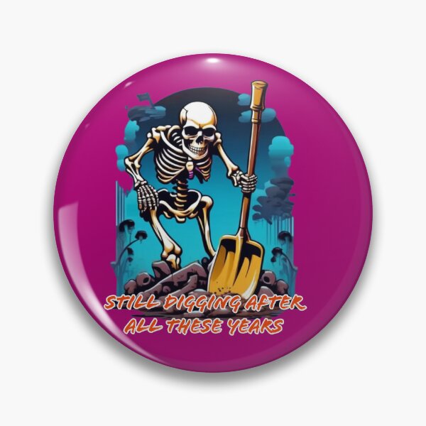 Item preview, Still digging after all these years designed and sold by DesignPrePress.