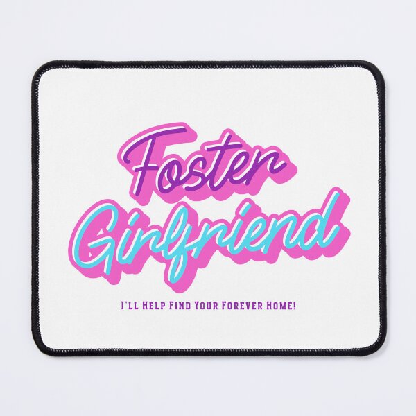 Item preview, Foster Girlfriend I'll Help You Find Your Forever Home Design designed and sold by KokkoCanada.