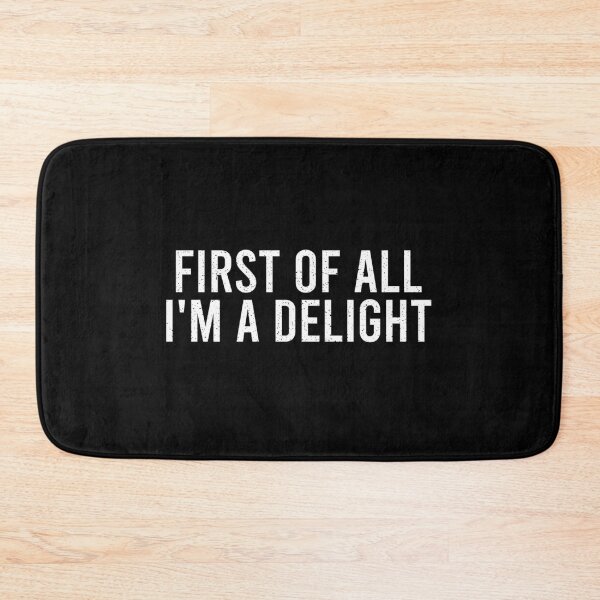 Item preview, First Of All I'm A Delight designed and sold by zhilwahesani.