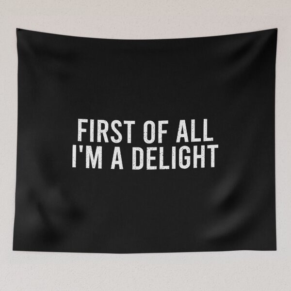 Item preview, First Of All I'm A Delight designed and sold by zhilwahesani.