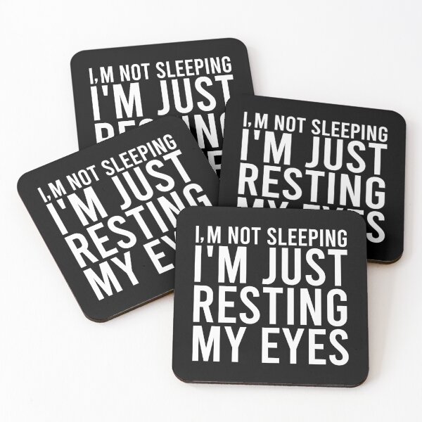 Item preview, I'm Not Sleeping I'm Just Resting My Eyes designed and sold by zhilwahesani.