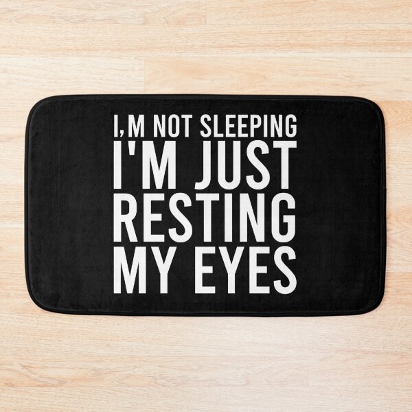 Item preview, I'm Not Sleeping I'm Just Resting My Eyes designed and sold by zhilwahesani.