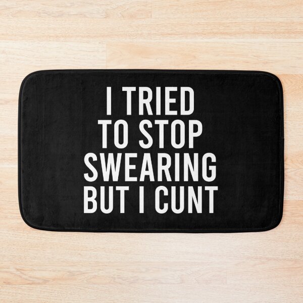 Item preview, I've Tried To Stop Swearing But I Cunt designed and sold by zhilwahesani.
