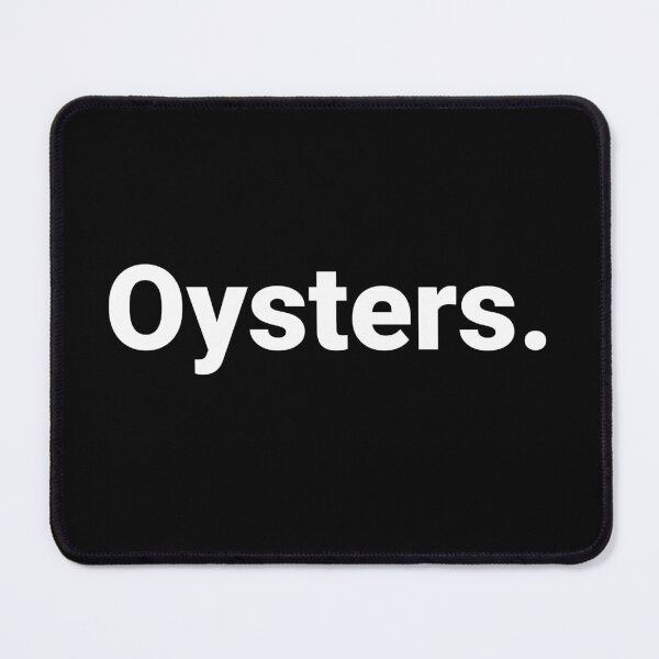 Item preview, Oysters. designed and sold by Text-based T-Shirts and Gifts.