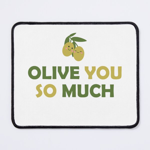 Item preview, Olive You So Much, Funny, Food, Cute designed and sold by Rami Khalifah.