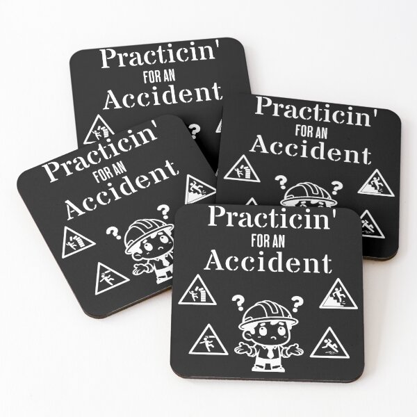 Item preview, Practicin' for an Accident, Work Hazard, Safety designed and sold by DroopysDesigns.