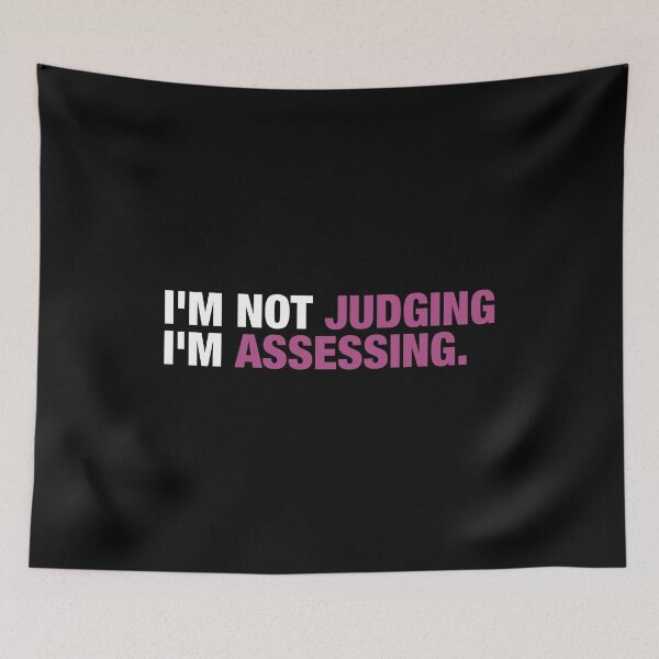 Item preview, I'm Not Judging I'm Assessing designed and sold by viunziameriza.